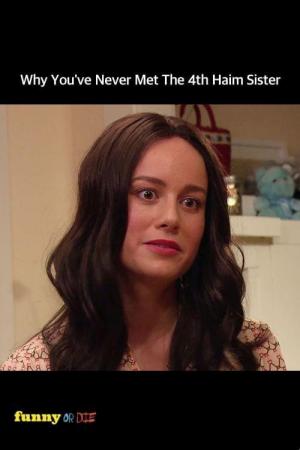 Why You've Never Met the 4th Haim Sister (C)