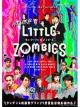 We Are Little Zombies 