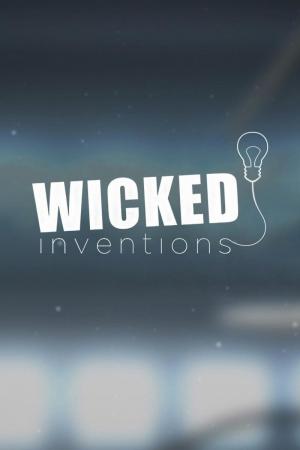 Wicked Inventions (TV Series)
