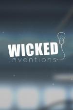 Wicked Inventions (TV Series)