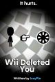 Wii Deleted You (TV Series)