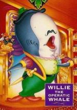 Willie the Operatic Whale (S)