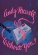 Without You (AKA Andy Russell: Without You) (C)
