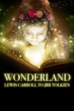 Wonderland: Lewis Carroll to J.R.R Tolkien (Serie de TV)
