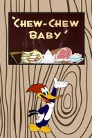 Woody Woodpecker: Chew-Chew Baby (S) - Posters