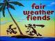El pájaro loco: Fair Weather Fiends (C)