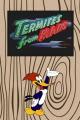 Woody Woodpecker: Termites From Mars (S)