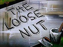 El pájaro loco: The Loose Nut (C)