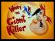 El pájaro loco: Woody, el asesino de gigantes (C)