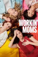 Workin' Moms (TV Series) - Posters