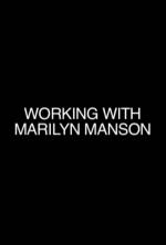 Working with Marilyn Manson (C)