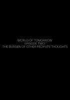 World of Tomorrow. Episode Two: The Burden of Other People's Thoughts (S) - Posters