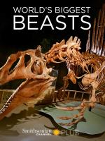 World's Biggest Beasts (TV Miniseries)