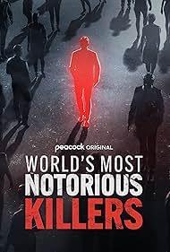 World's Most Notorious Killers (Serie de TV)