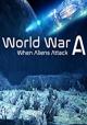 World War A: Aliens Invade Earth (TV)