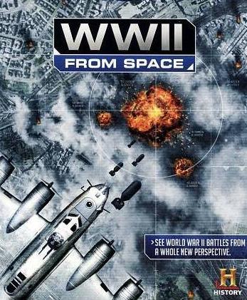 La II Guerra Mundial desde el espacio (2012) - Filmaffinity