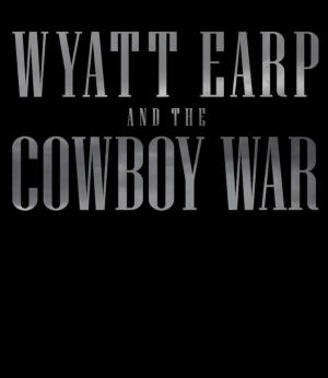 Wyatt Earp y la guerra de los cowboys 