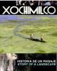 Xochimilco, Story of a Landscape 