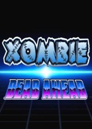 Xombie: Dead Ahead (TV Series)