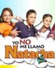 Yo no me llamo Natacha (Serie de TV)