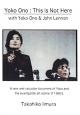 Yoko Ono: This Is Not Here (C)