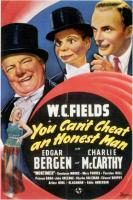 You Can't Cheat an Honest Man  - Posters
