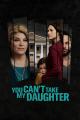 You Can't Take My Daughter (TV)