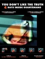 A usted no le gusta la verdad: 4 días en Guantánamo 