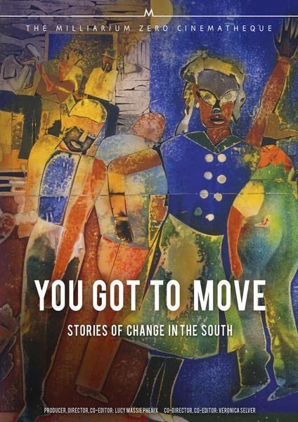 You Got to Move: Stories of Change in the South 