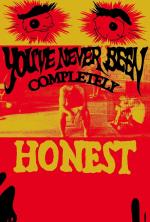 You've Never Been Completely Honest (S)