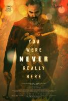 You Were Never Really Here  - Poster / Main Image