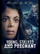 Young, Stalked, and Pregnant (TV)