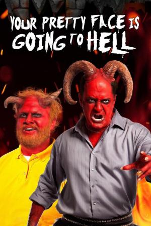 Your Pretty Face Is Going to Hell (TV Series)