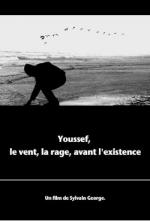 Youssef, le vent, la rage, avant l'existence (C)