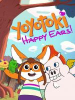Yoyotoki: Happy Ears (TV) (C)