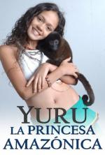 Yuru, la princesa amazónica (TV Series)