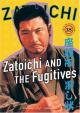Zatôichi hatashi-jô (AKA Zatôichi 18) (AKA Zatoichi and the Fugitives) 
