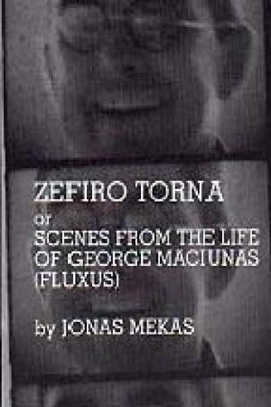 Zefiro Torna or Scenes from the Life of George Maciunas (Fluxus) 