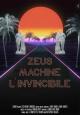 Zeus Machine. The Invincible 