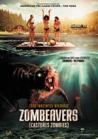 Zombeavers (Castores zombies)  - Posters