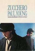 Zucchero & Paul Young: Senza una donna (Without a Woman) (Vídeo musical)